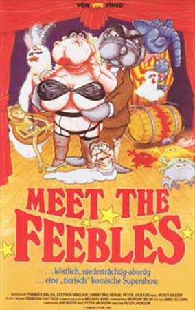 Meet the feebles.